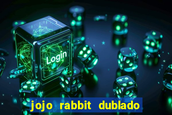 jojo rabbit dublado google drive